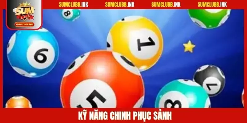 Kỹ năng chinh phục sảnh
